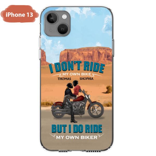 Personalized Couple Riding Phone Case - Gifts For Riders - I Don't Ride My Own Bike But I Do Ride My Own Bike