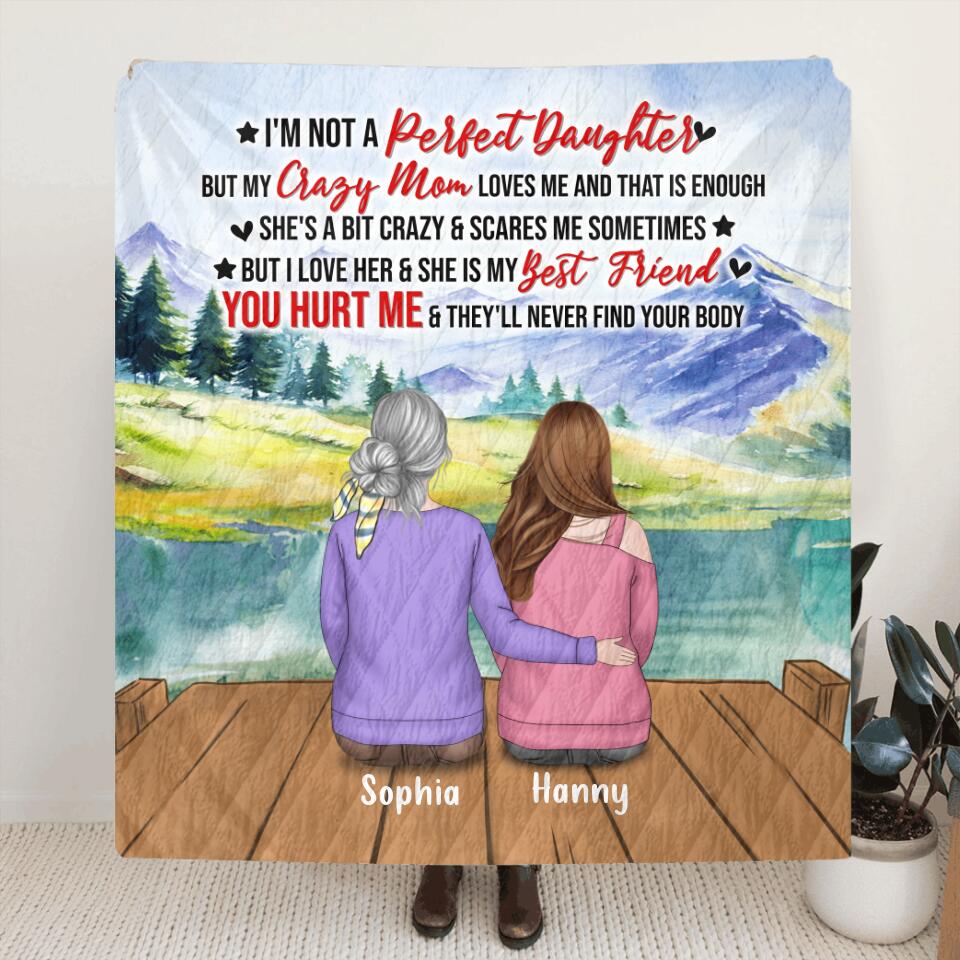 Personalized Mother & Kid Fleece/Quilt Blanket - Mother's Day Gift Idea From Daughter/Son - I'm Not A Perfect Daughter/Son But My Crazy Mom Loves Me