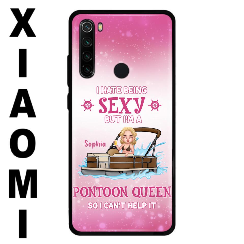 Custom Personalized Pontoon Queen Phone Case - Gift Idea For Pontoon Lover - I Hate Being Sexy But I'm A Pontoon Queen So I Can't Help It - Case For Xiaomi, Oppo And Huawei
