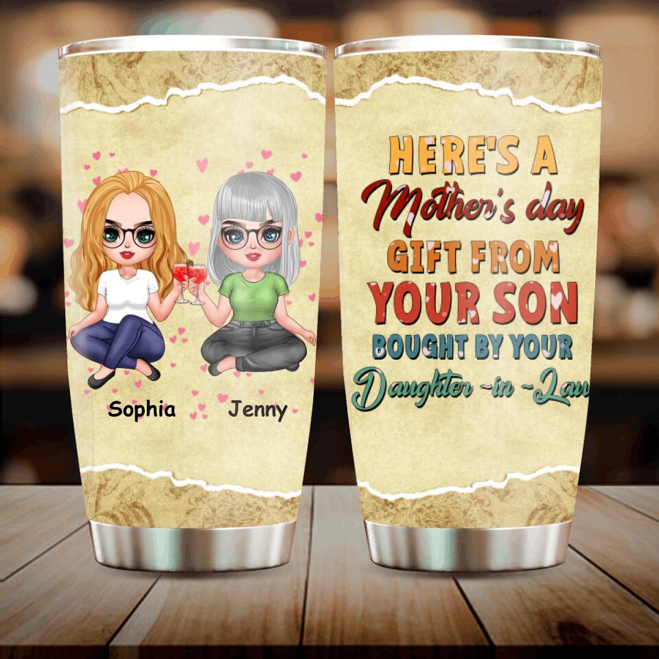 Personalized Here's A Mother's Day Tumbler  - Gift For Mother's Day From Your Son Bought By Your Daughter-in-Law