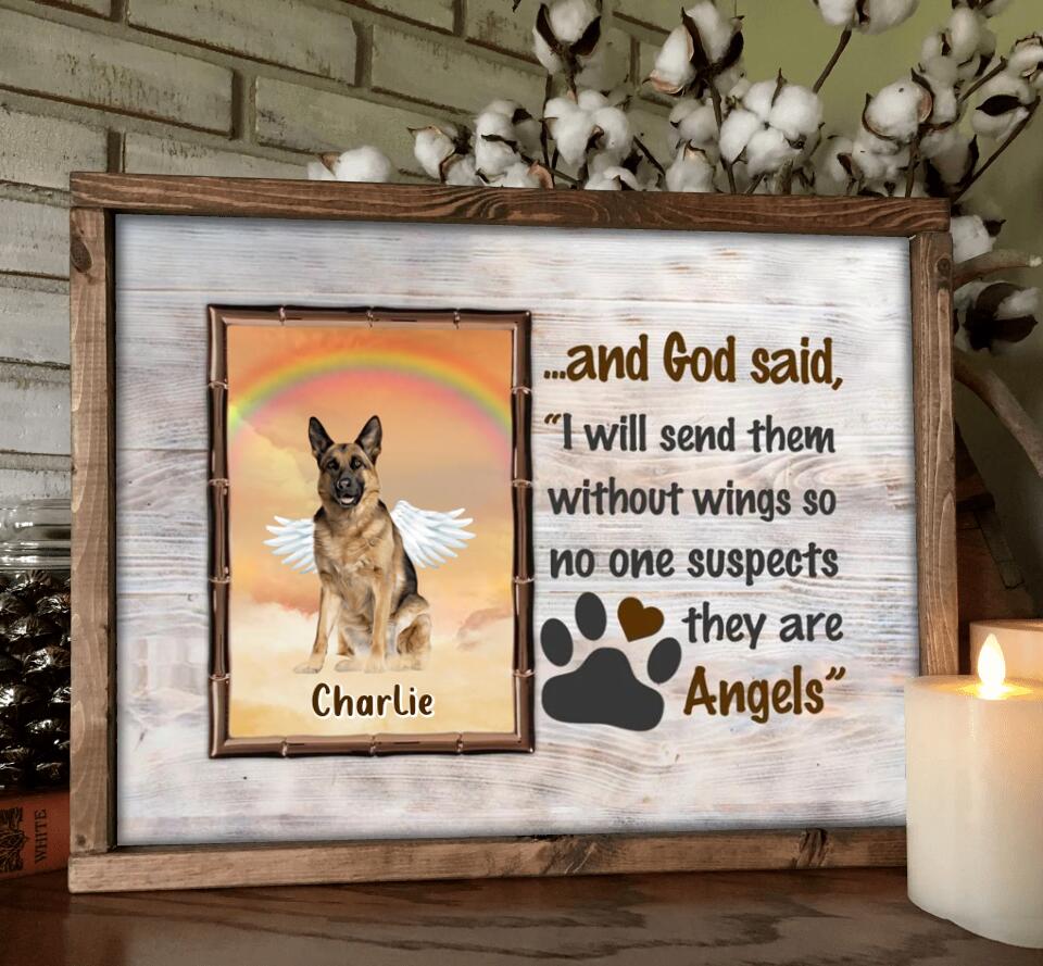 Personalized Memorial Dog Poster - Gift Idea For Dog Lovers - I Will Send Them Without Wings So No One Suspects They Are Angels