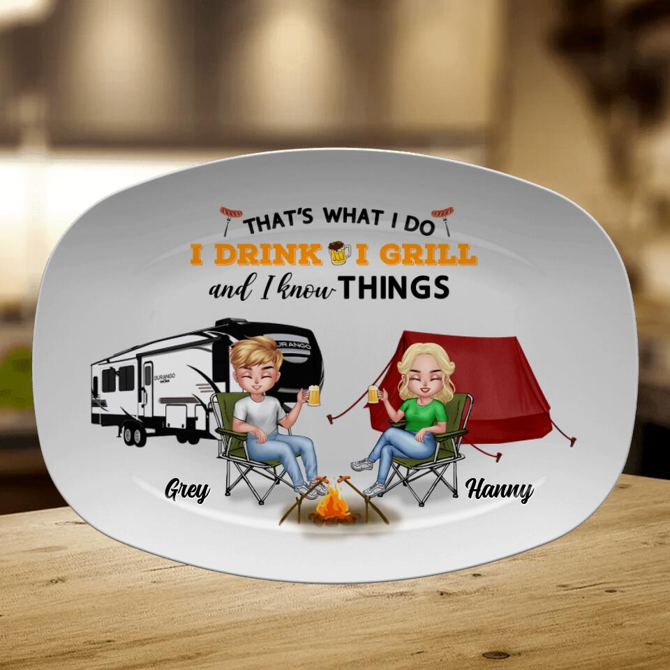 Personalized Camping Serving Platter - Gift Idea For  Couple/Camping Lovers - That's What I Do, I Drink, I Grill And I Know Things