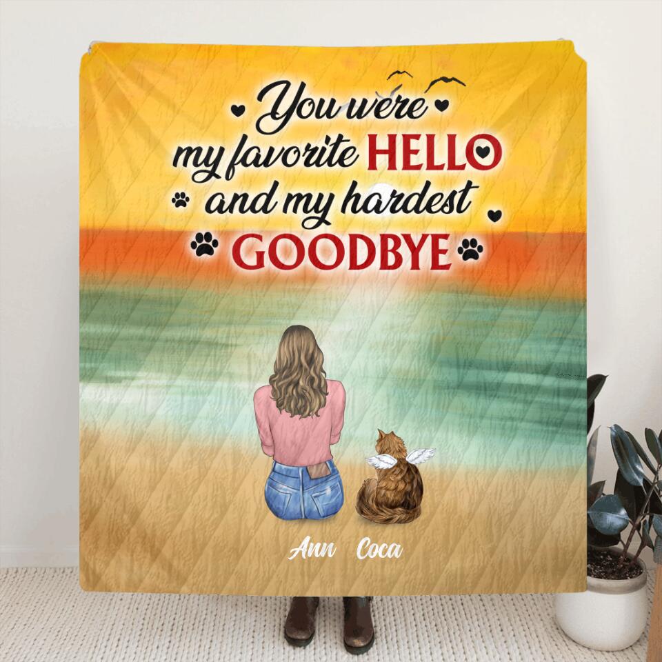 Personalized Memorial Pet Pillow Cover/Fleece Blanket/Quilt - Memorial Gift For Dog/Cat Lover - Man/Woman/Couple With Up to 4 Pets - You Were My Favorite Hello And My Hardest Goodbye