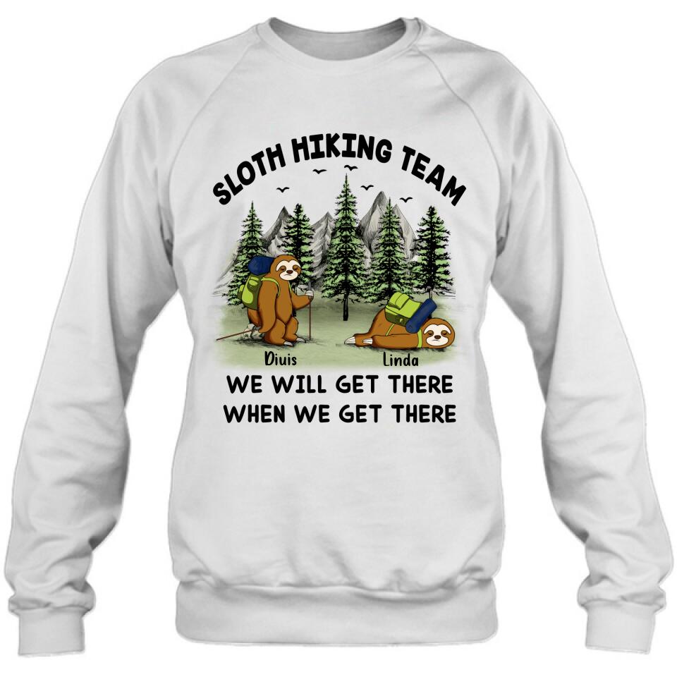 Personalized Sloths Hiking Team Shirt - Up to 5 Sloths - Best Gift For Sloth/Hiking Lovers - We Will Get There When We Get There