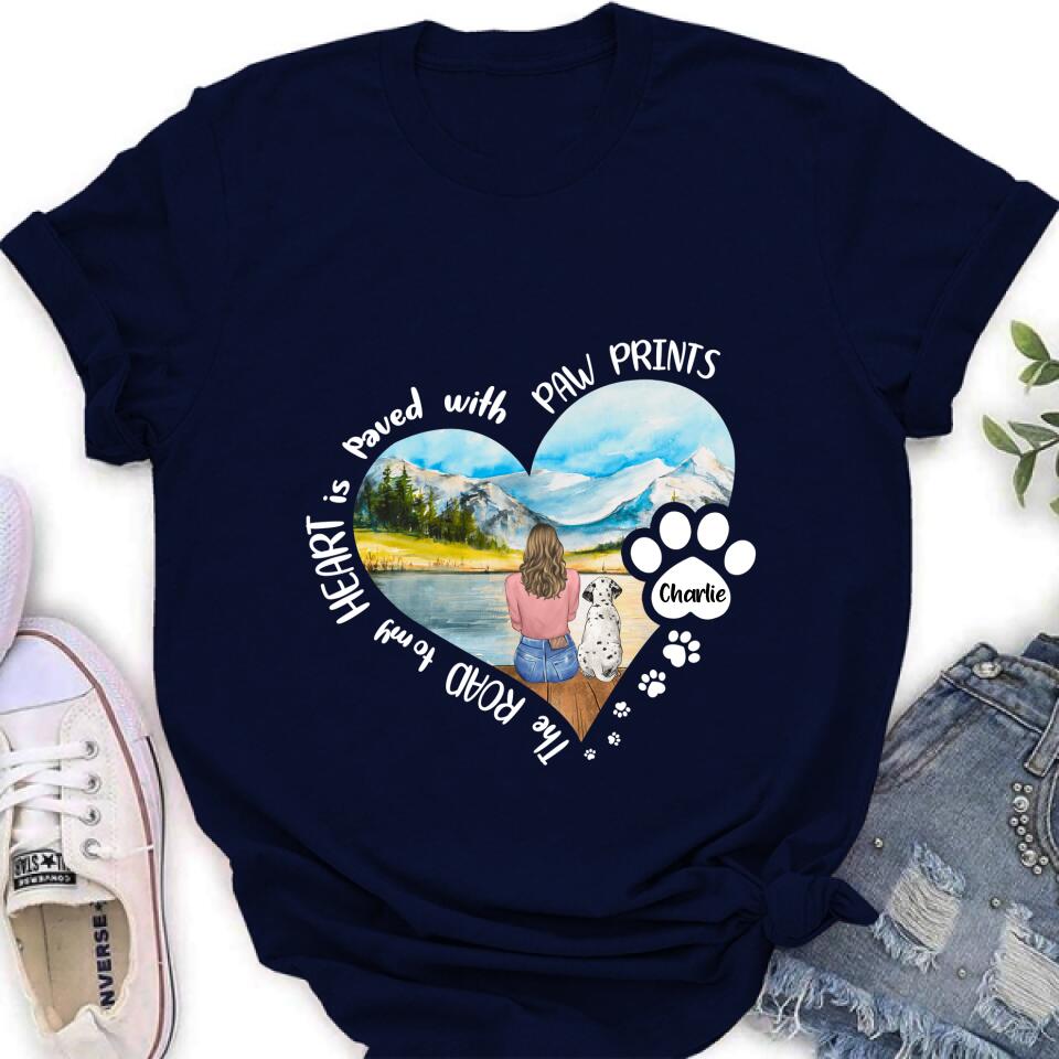 Personalized Pet Mom Shirt/Pullover Hoodie - Gift Idea For Dog/Cat Lover - The Road To My Heart Is Paved With Pawprints