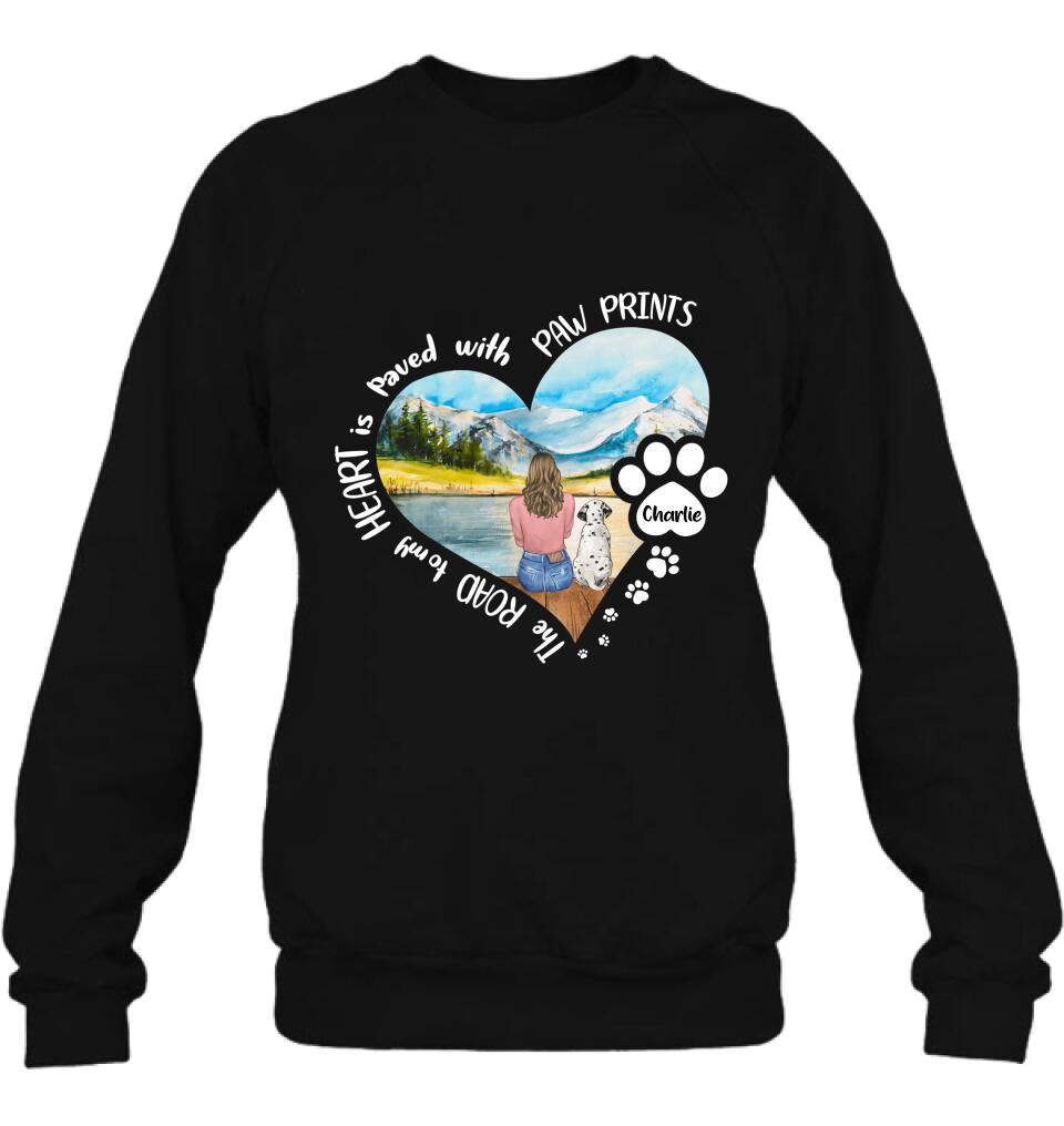 Personalized Pet Mom Shirt/Pullover Hoodie - Gift Idea For Dog/Cat Lover - The Road To My Heart Is Paved With Pawprints