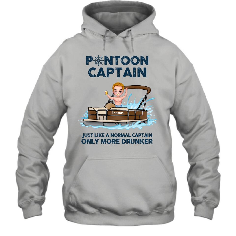 Personalized Pontoon Captain Shirt/Pullover Hoodie - Pontoon Captain Just Like A Normal Captain Only More Drunker