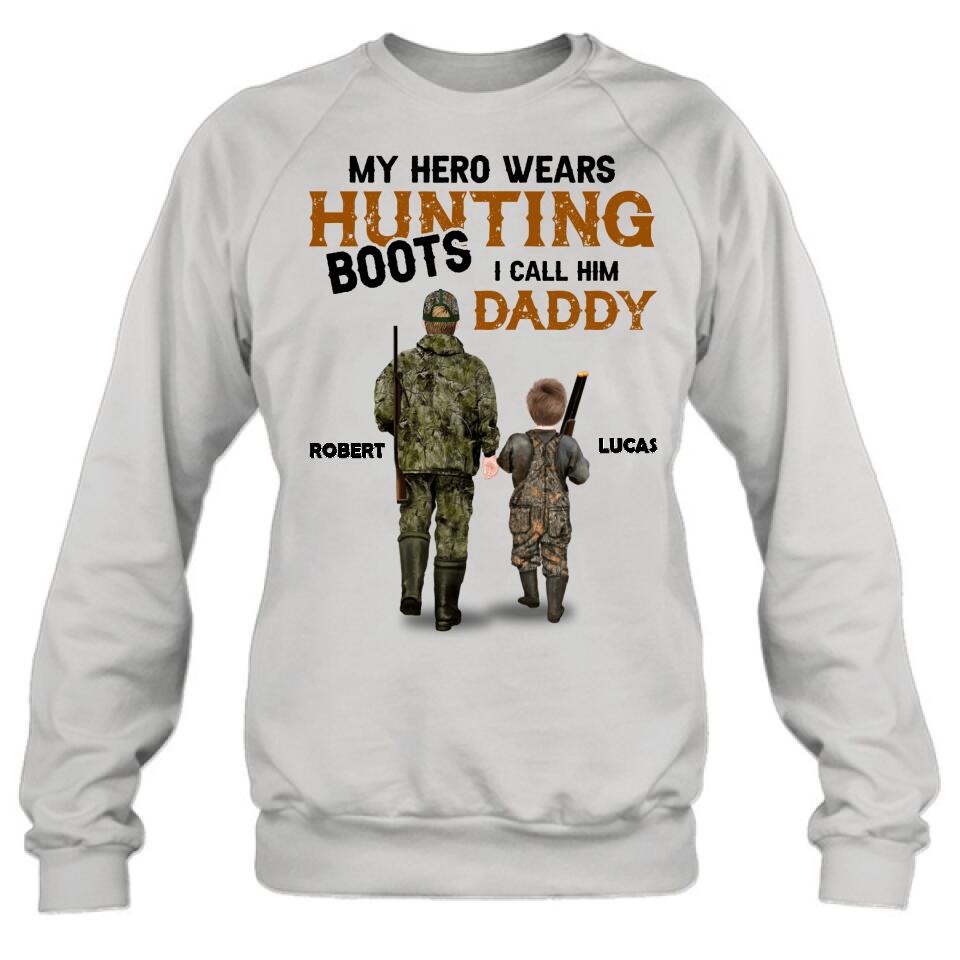 Personalized Father And Son/Daughter Hunting Shirt/Pullover Hoodie - Gift Idea For Father's Day/Hunting Lover - My Hero Wears Hunting Boots I Call Him Daddy