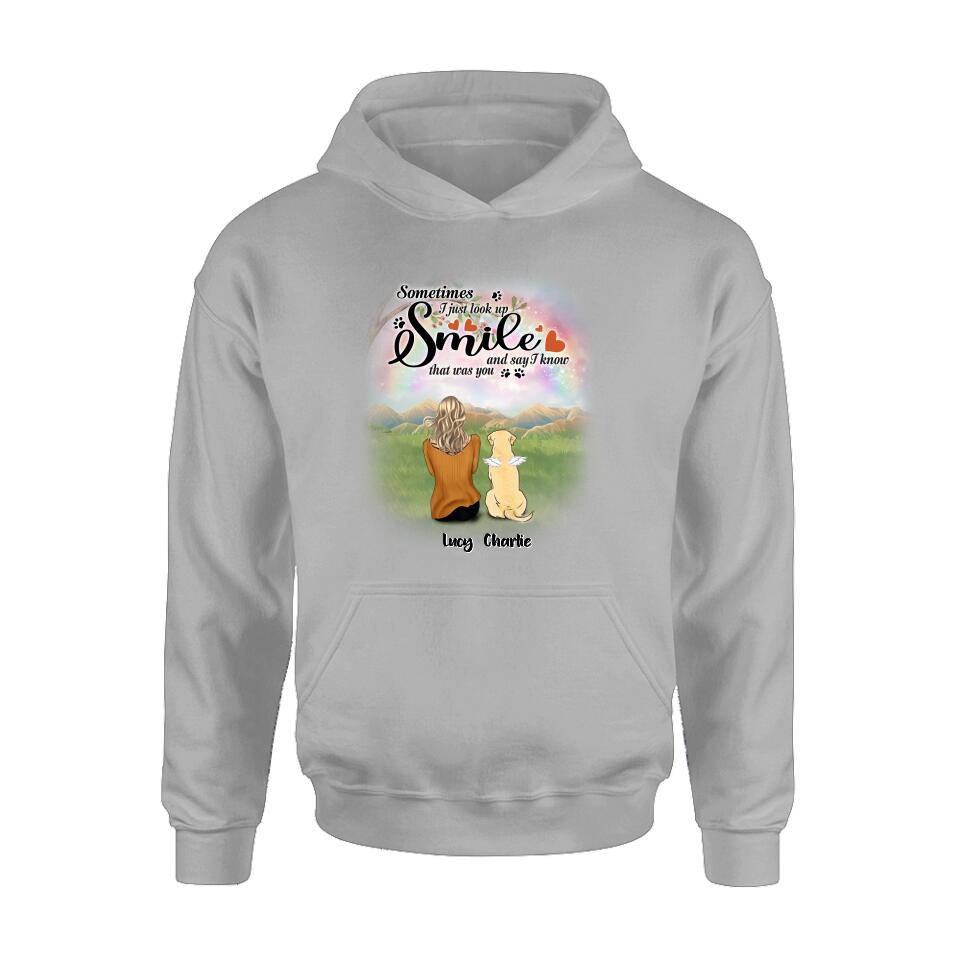 Personalized Memorial Pet Shirt - Up to 4 Pets - Memorial Gift Idea For Mom/Dad/Dog/Cat Lover - Sometimes I Just Look Up, Smile And Say I Know That Was You
