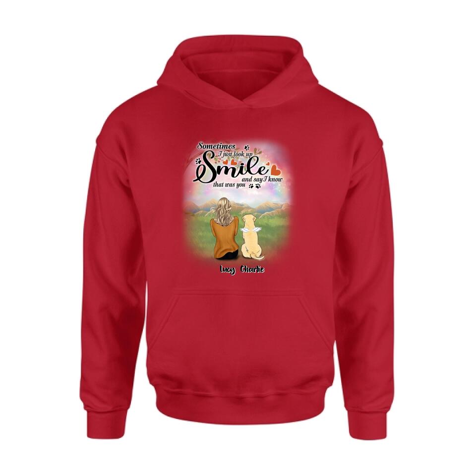Personalized Memorial Pet Shirt - Up to 4 Pets - Memorial Gift Idea For Mom/Dad/Dog/Cat Lover - Sometimes I Just Look Up, Smile And Say I Know That Was You