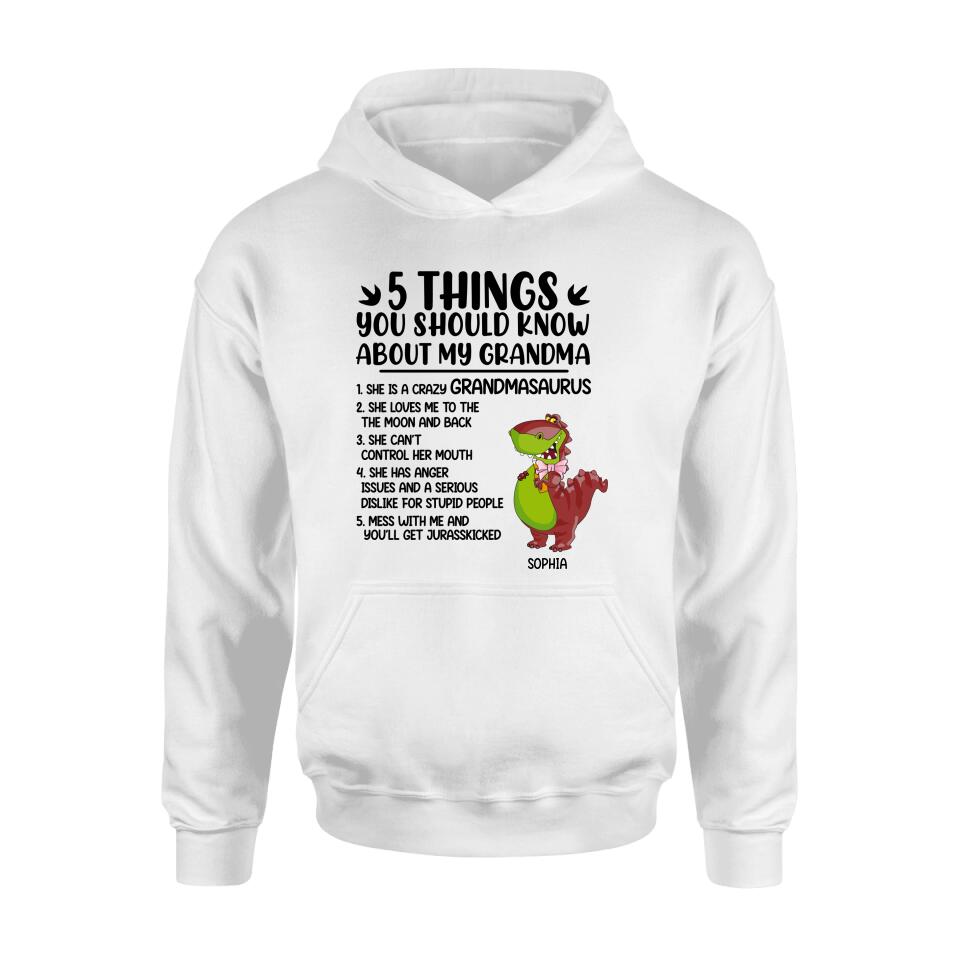 Personalized Grandmasaurus Shirt/Hoodie - Gift Idea For Grandma/Mother's Day - 5 Things You Should Know About My Grandma