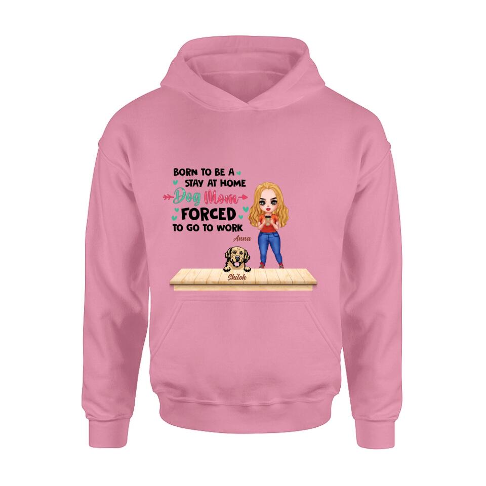 Personalized Dog Mom Chibi Shirt/Hoodie - Up to 6 Dogs - Gift Idea For Dog Lovers/Mother's Day - Born To Be A Stay At Home Dog Mom Forced To Go To Work
