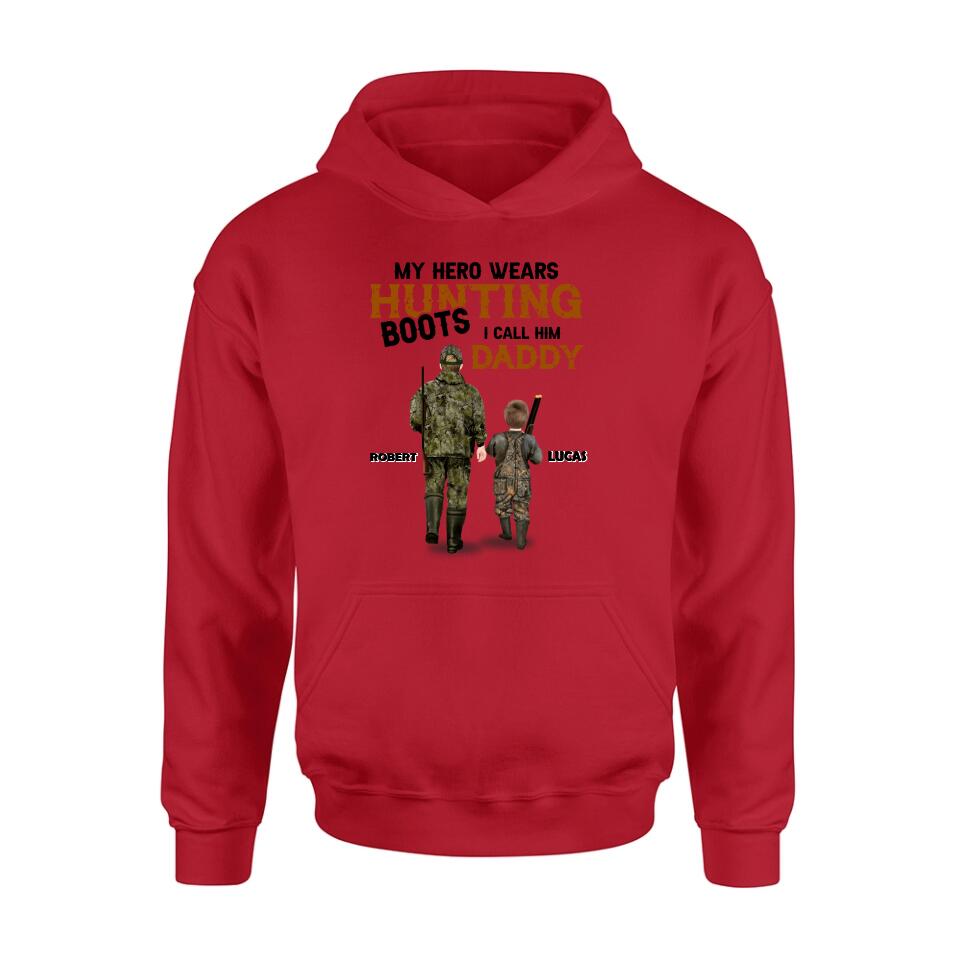 Personalized Father And Son/Daughter Hunting Shirt/Pullover Hoodie - Gift Idea For Father's Day/Hunting Lover - My Hero Wears Hunting Boots I Call Him Daddy