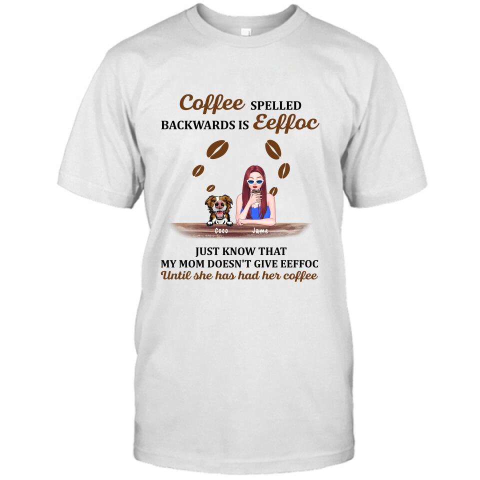 Personalized Coffee Spelled Pet Mom T-shirt/Pullover Hoodie - Girl With Up to 5 Cats/Dogs - Best Gift For Coffee Lover