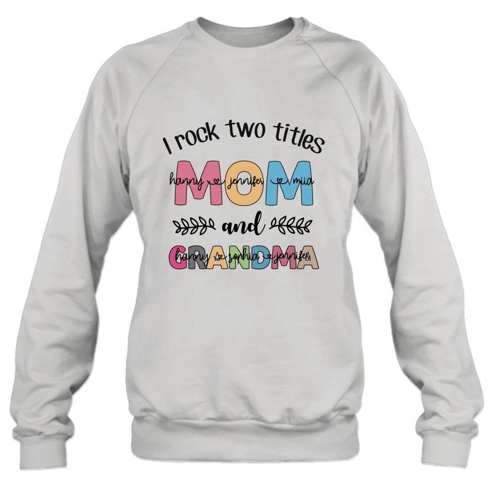 Personalized Mom Grandma T-shirt - Gift For Grandma - I Rock Two Titles Mom And Grandma