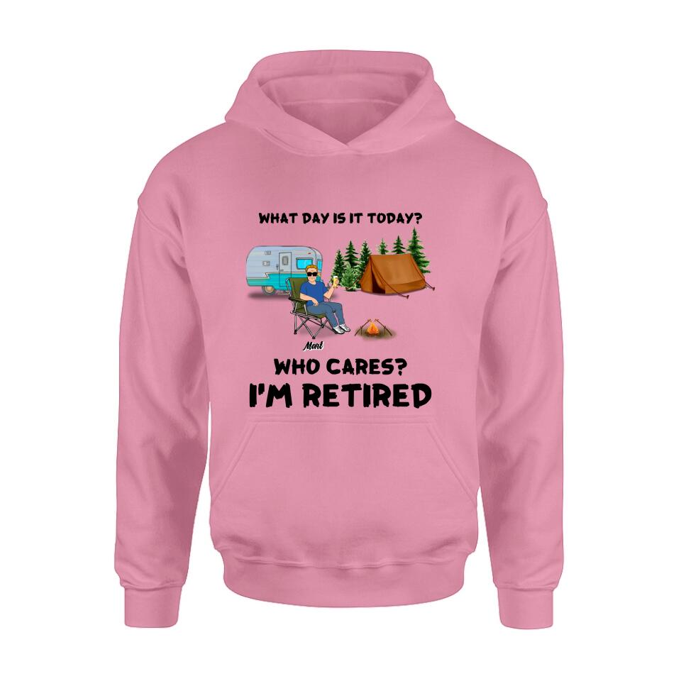Personalized Camping Shirt/Pullover Hoodie - Gift Idea For Camping Lover/Retired Gift - Man/Woman/Couple - What Day Is Today?