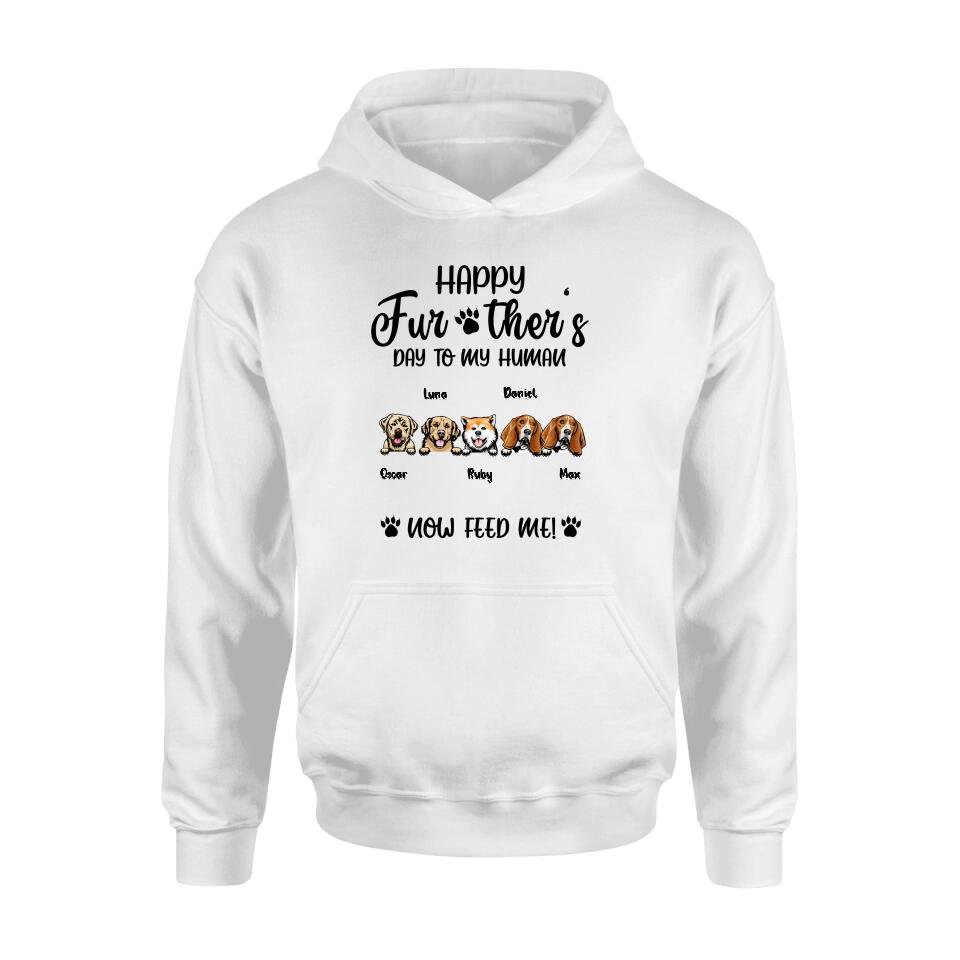 Personalized Dog Dad/Cat Dad Unisex T-shirt/Long Sleeve/Sweatshirt/Hoodie - Gift Idea For Father's Day - Happy Further's Day To My Human Now Feed Me