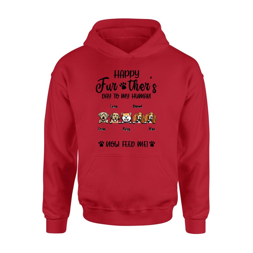 Personalized Dog Dad/Cat Dad Unisex T-shirt/Long Sleeve/Sweatshirt/Hoodie - Gift Idea For Father's Day - Happy Further's Day To My Human Now Feed Me