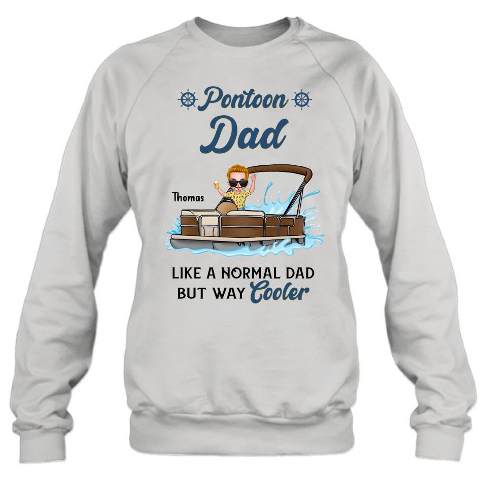 Personalized Pontoon Unisex T-shirt/Long Sleeve/Sweatshirt/Hoodie - Pontoon Dad Like A Normal Dad But Way Cooler