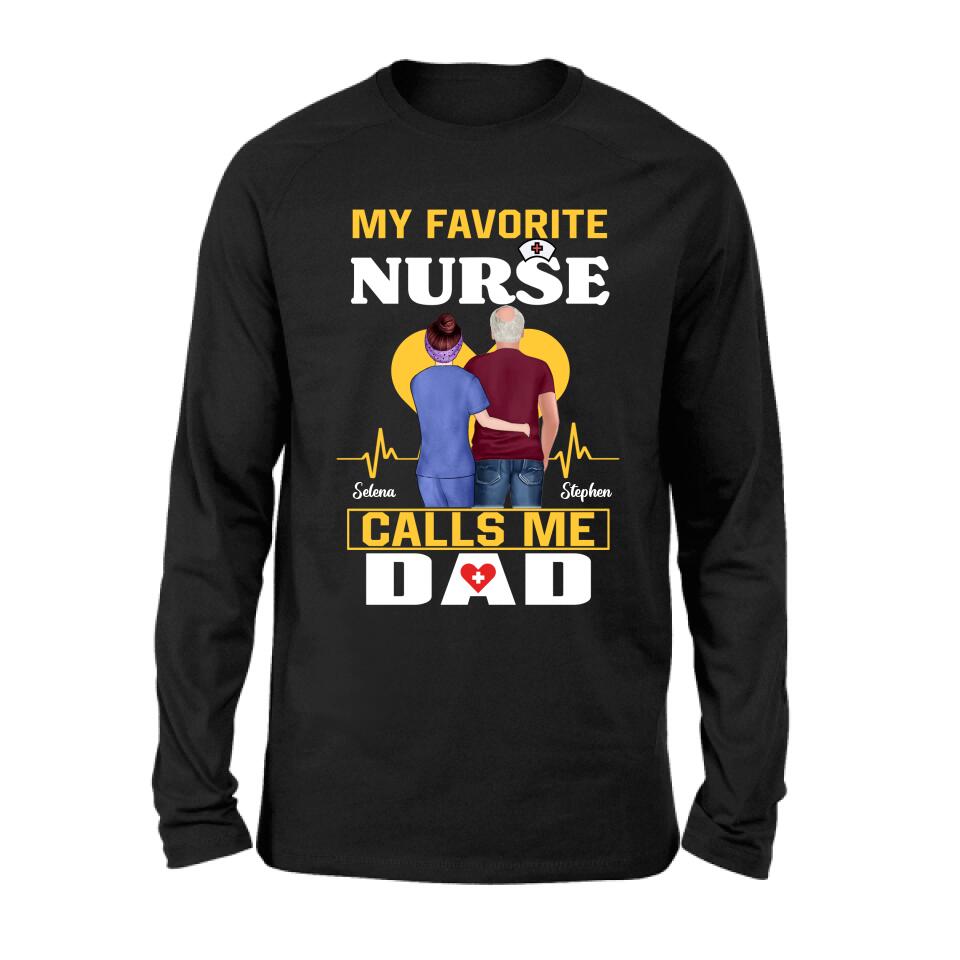 Custom Personalized Nurse Dad Shirt/ Pullover Hoodie - Nurse Gift Idea For Father's Day - My Favorite Nurse Calls Me Dad