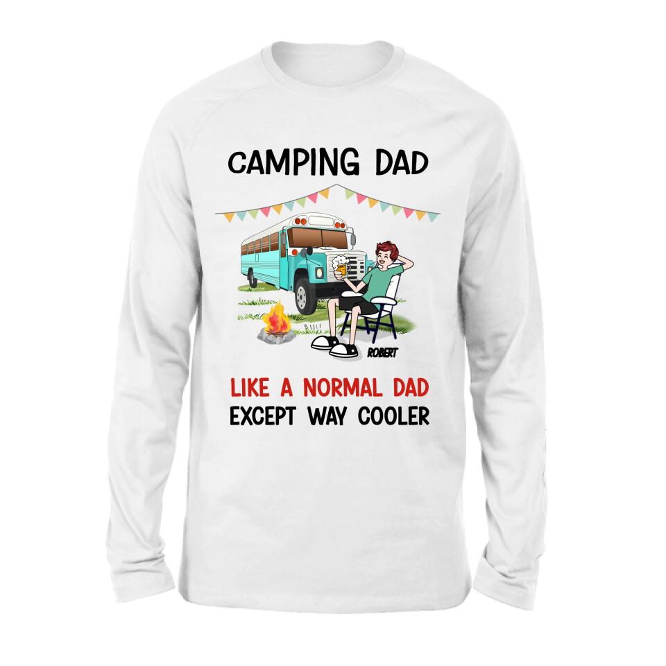 Personalized Camping Dad Shirt/Pullover Hoodie - Father's Day Gift For Camping Lover - Camping Dad Like A Normal Dad Except Way Cooler
