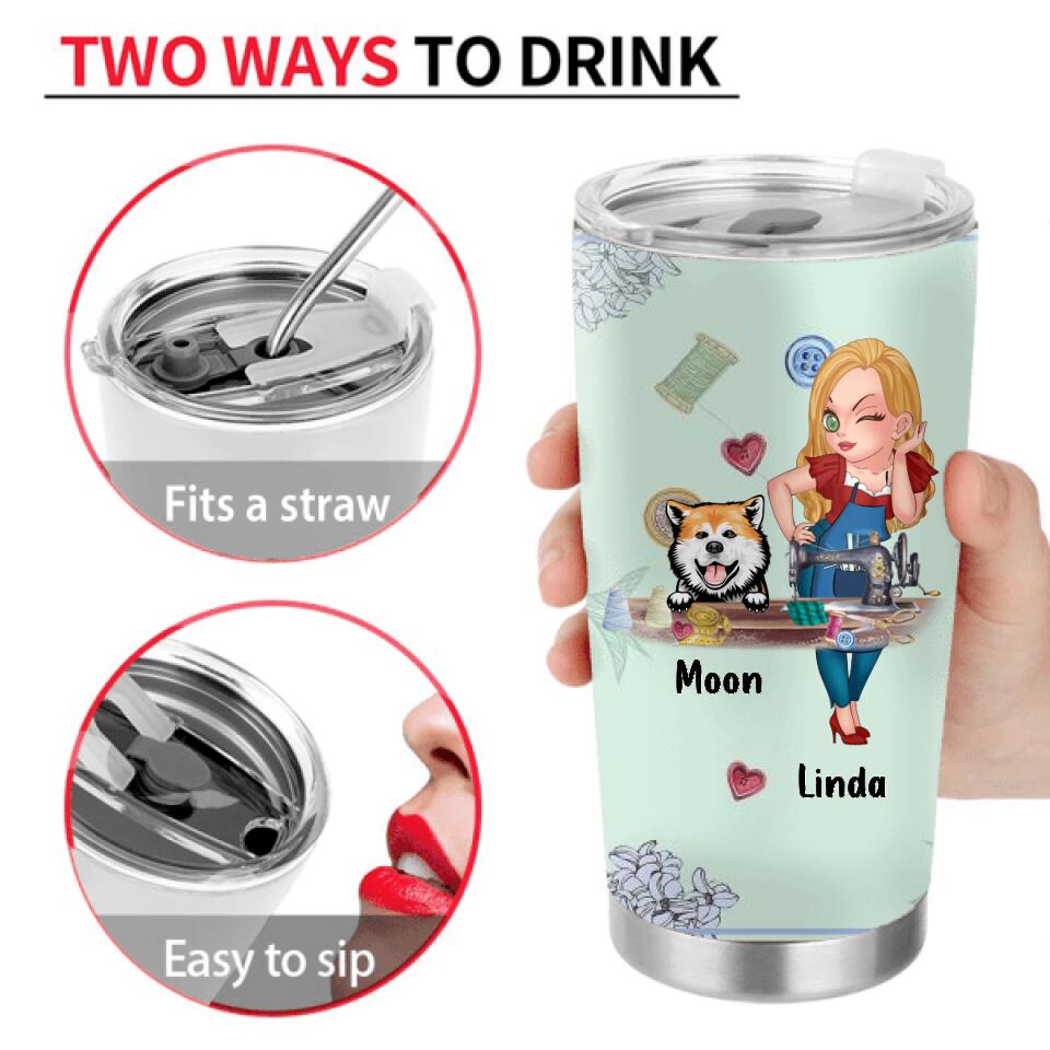 Personalized Sewing Tumbler - Gift Idea For Sewing Lovers With Up To 2 Dogs/Cats - A Day Spent Sewing Is A Good Day