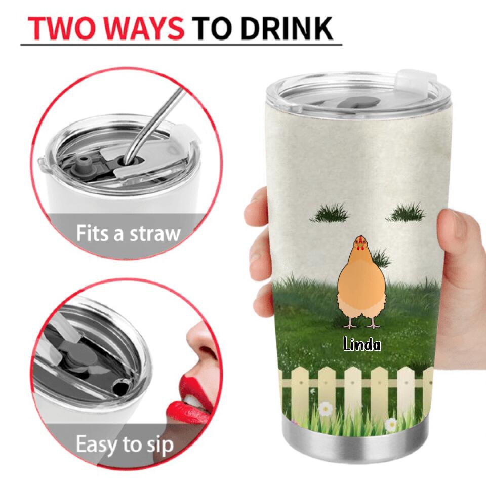 Personalized Chicken Tumbler - Up to 9 Chickens - Gift For Chicken Lovers - Chickens Make Me Happy People ... Well, That's Why I Have Chickens