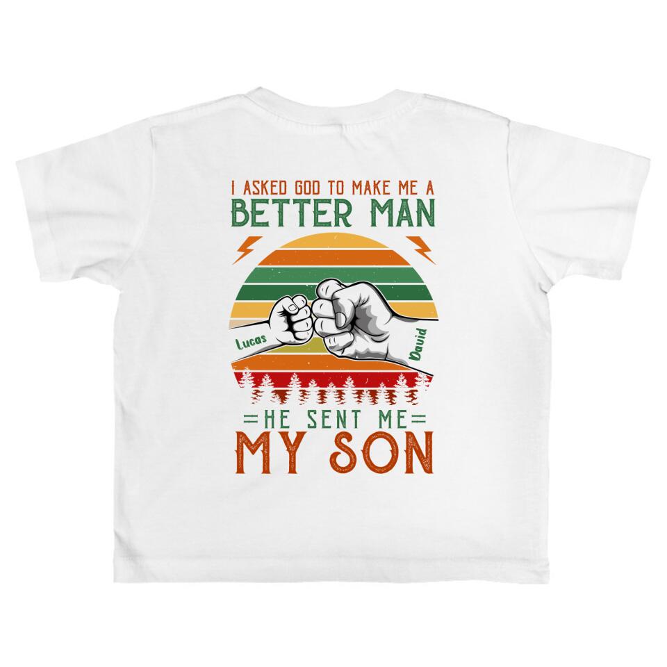 Personalized Father Kid T-Shirt - Up to 6 Kids - Gift Idea for Father's Day - I Asked God To Make Me A Better Man He Sent Me My Son