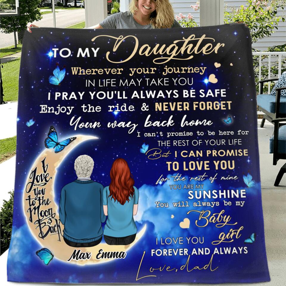 Personalized To My Daughter Quilt/Fleece Throw Blanket - Special Gift Idea From Father To Daughter - I Love You Forever And Always