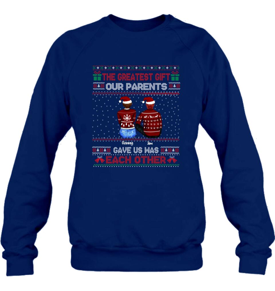 Personalized Siblings Shirt - Up to 6 People - Christmas Gift For Siblings - The Greatest Gift Our Parents Gave Us Was Each Other