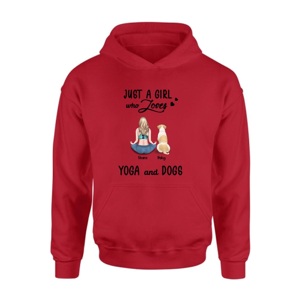 Personalized Yoga Dog Mom T-Shirt/Sweatshirt/Pullover Hoodie - Woman With Up to 4 Dogs - Gift For Dog Lover - Just A Girl Who Lovers Yoga And Dogs