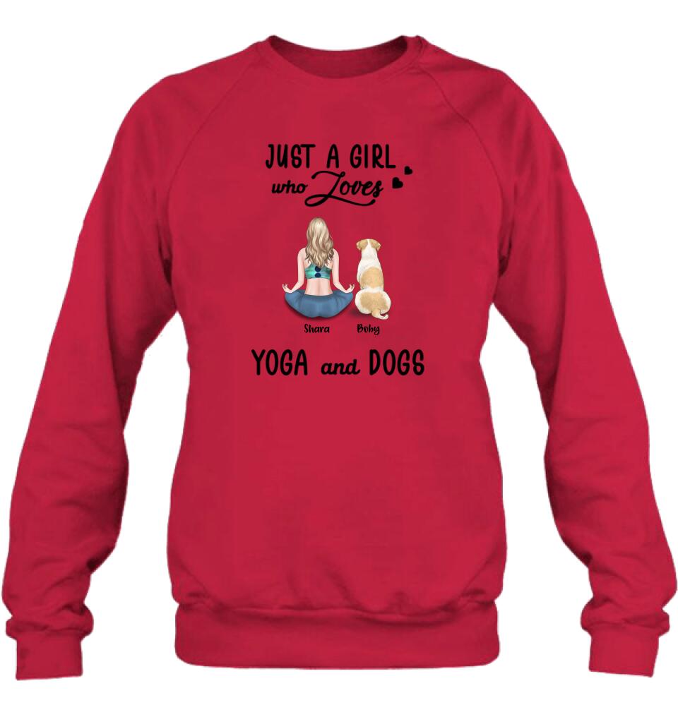 Personalized Yoga Dog Mom T-Shirt/Sweatshirt/Pullover Hoodie - Woman With Up to 4 Dogs - Gift For Dog Lover - Just A Girl Who Lovers Yoga And Dogs