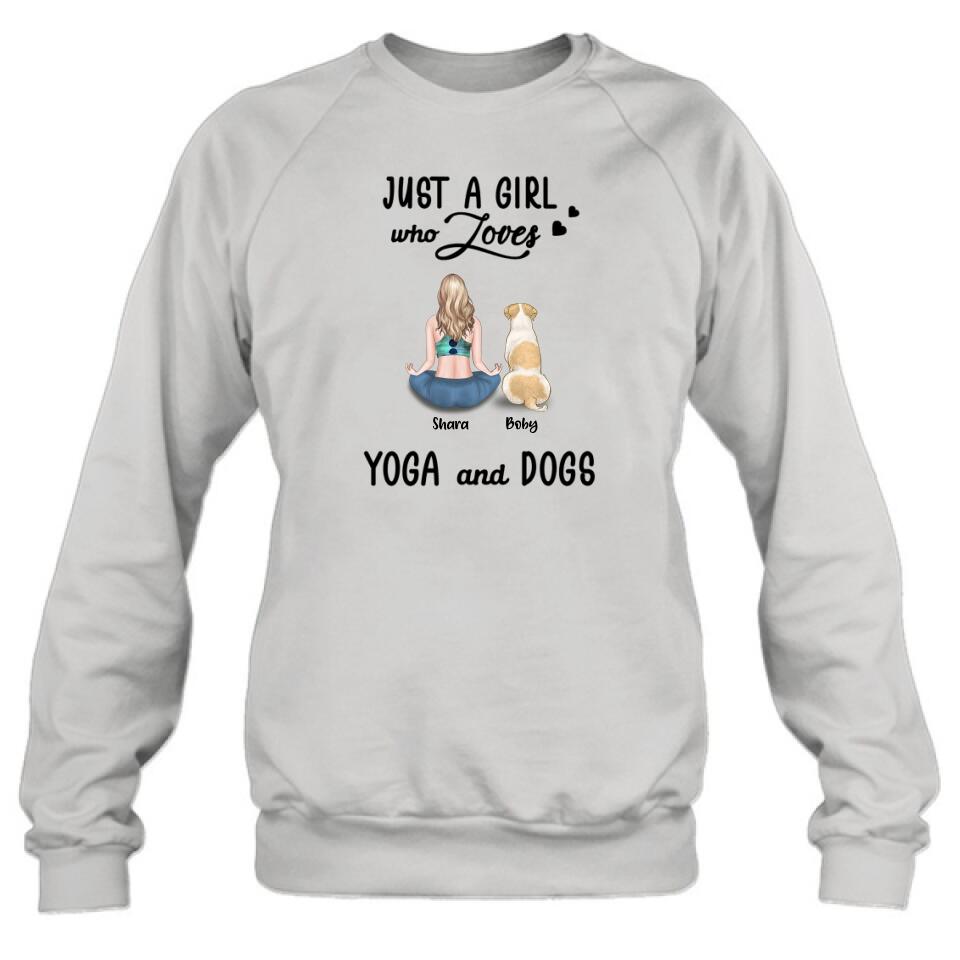 Personalized Yoga Dog Mom T-Shirt/Sweatshirt/Pullover Hoodie - Woman With Up to 4 Dogs - Gift For Dog Lover - Just A Girl Who Lovers Yoga And Dogs