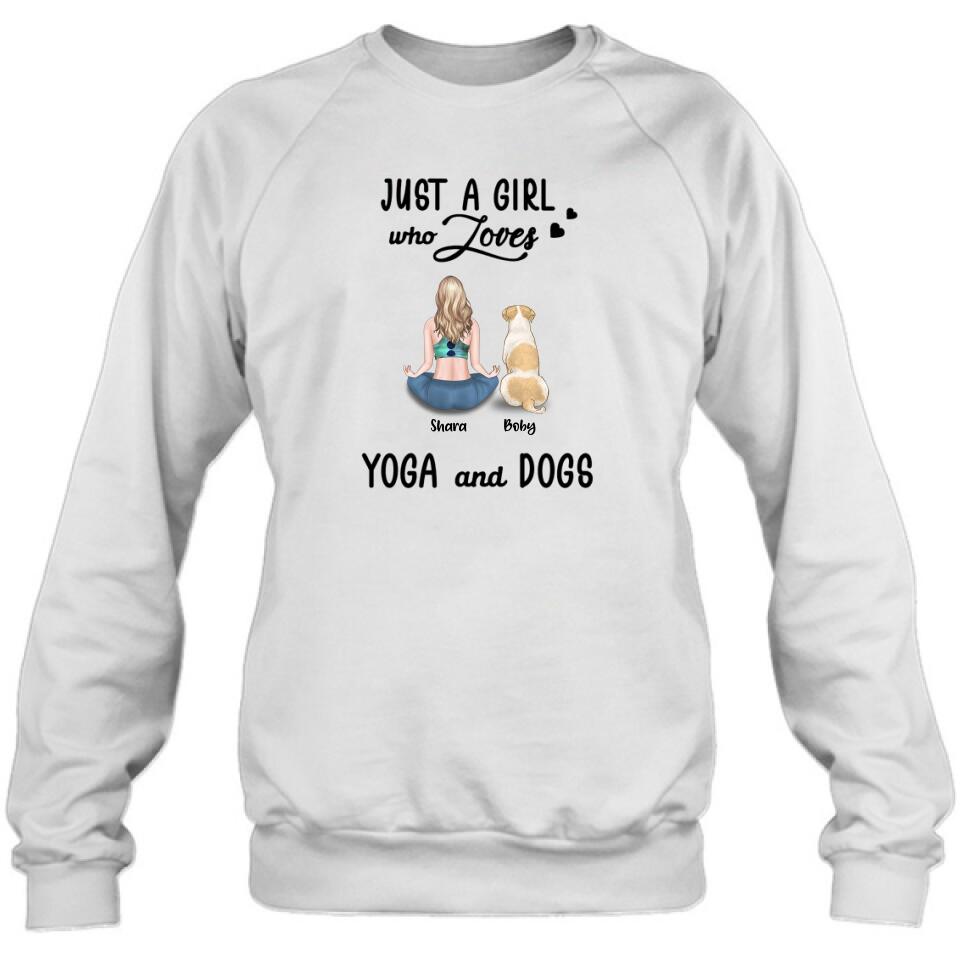 Personalized Yoga Dog Mom T-Shirt/Sweatshirt/Pullover Hoodie - Woman With Up to 4 Dogs - Gift For Dog Lover - Just A Girl Who Lovers Yoga And Dogs