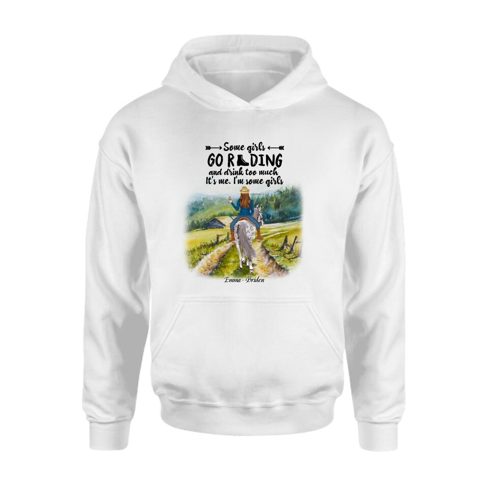 Personalized Riding Horse Shirt - Up to 2 Girls - Best Gift For Horse Lover/Friends - Some Girls Go Riding And Drink Too Much It's Me