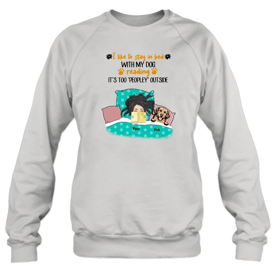 Personalized Stay In Bed With Dog Reading T-Shirt/Sweatshirt/Pullover Hoodie - Girl With Up to 4 Dogs - Best Gift For Dog Lover