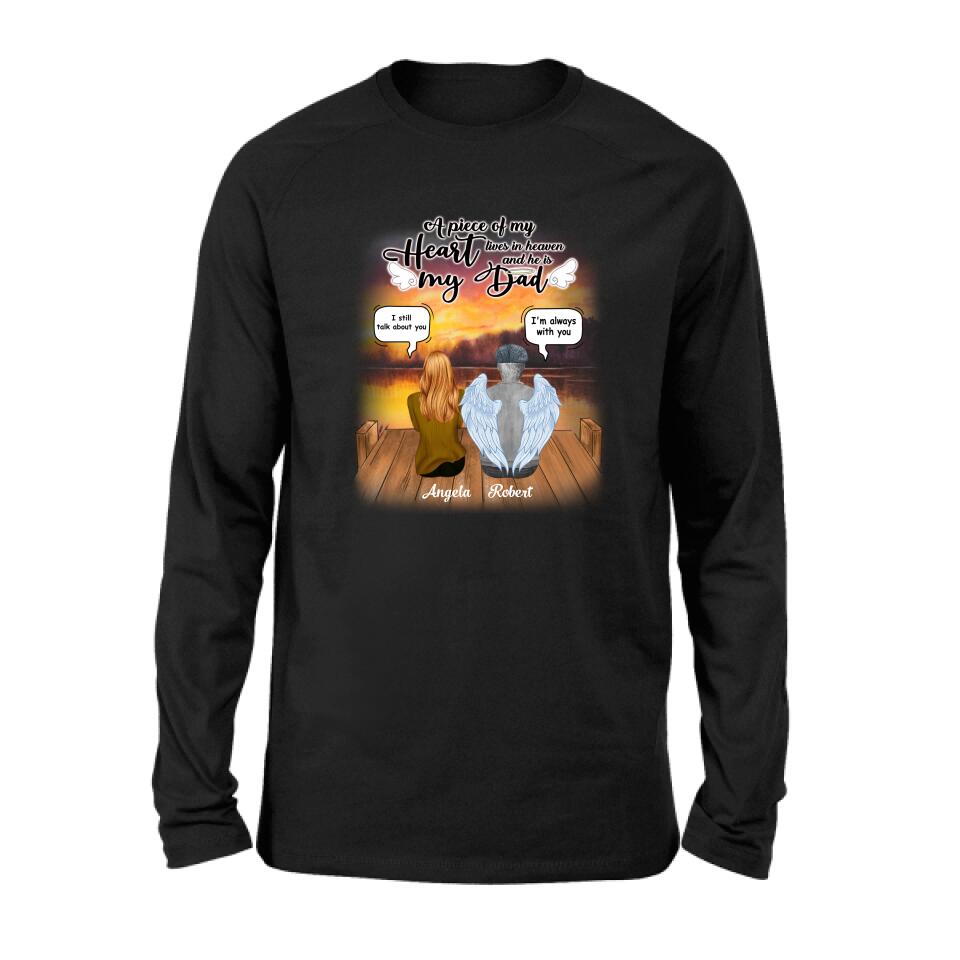 Personalized Dad In Heaven Shirt - Memorial Gift Idea - A Piece Of My Heart Lives In Heaven And He Is My Dad