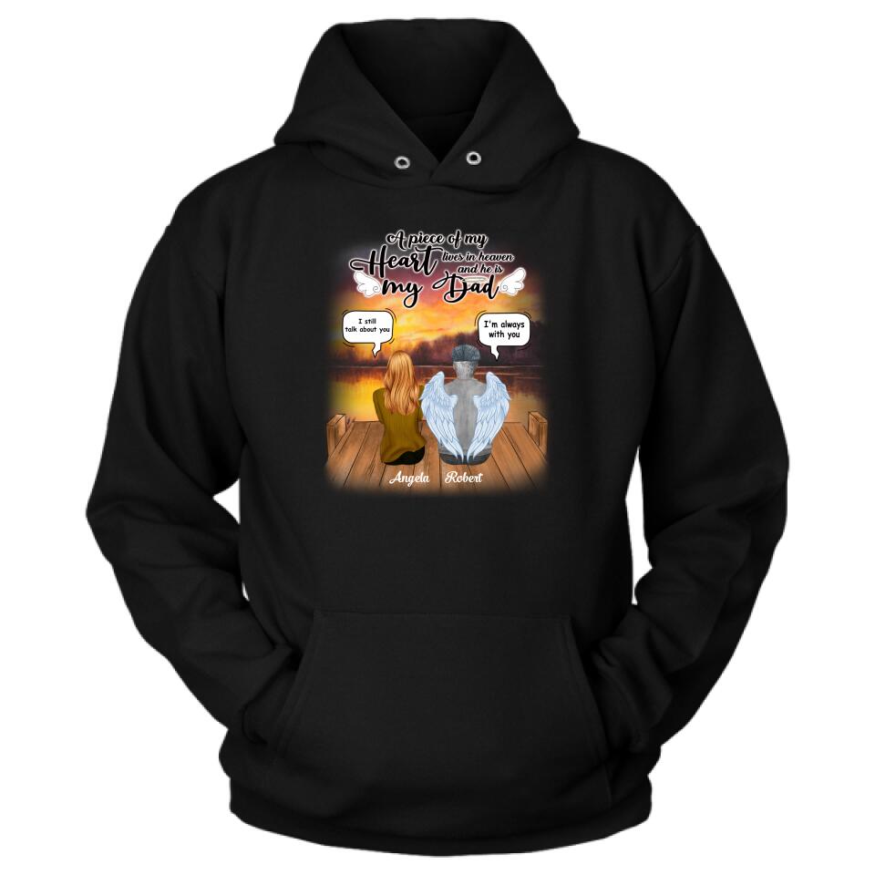 Personalized Dad In Heaven Shirt - Memorial Gift Idea - A Piece Of My Heart Lives In Heaven And He Is My Dad