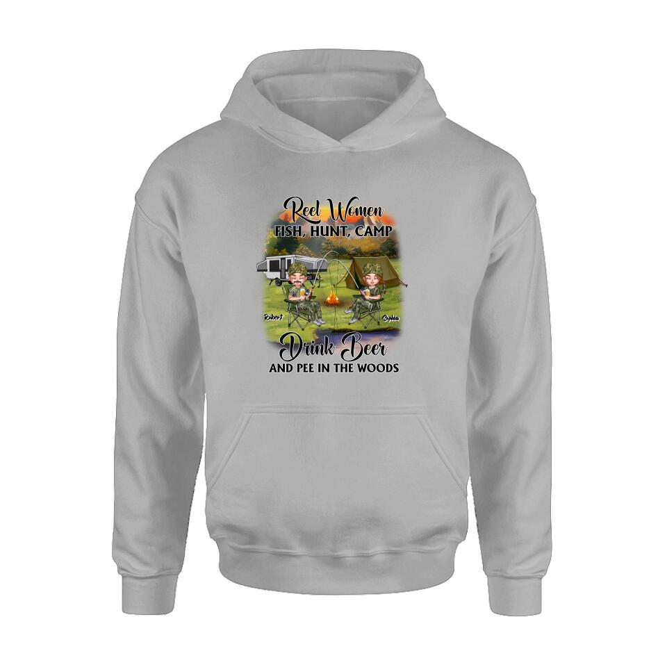 Personalized Fishing Shirt/Pullover Hoodie - Best Gift For Fishing Lovers - Reel Women Fish, Hunt, Camp, Drink Beer And Pee In The Woods