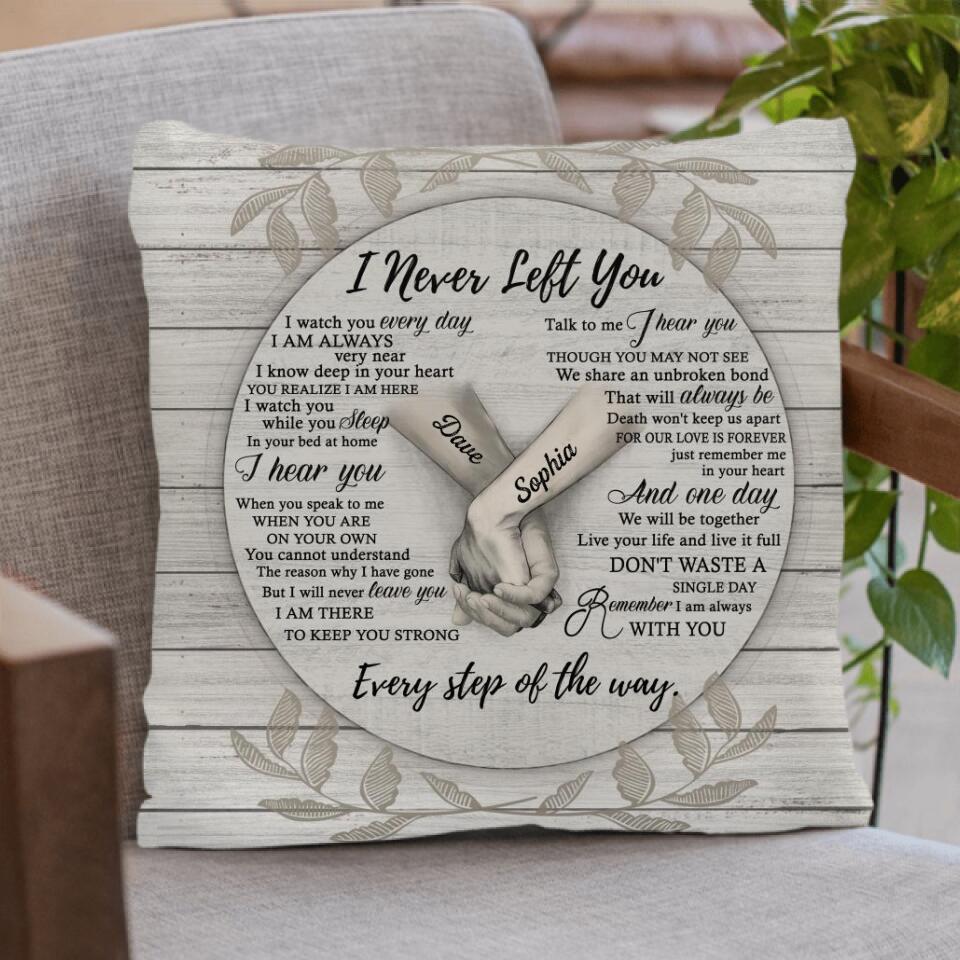 Personalized Never Left You Pillow Cover/Fleece Throw Blanket/Quilt - Memorial Gift For The Loss Of Loved Ones - Remember I Am Always With You
