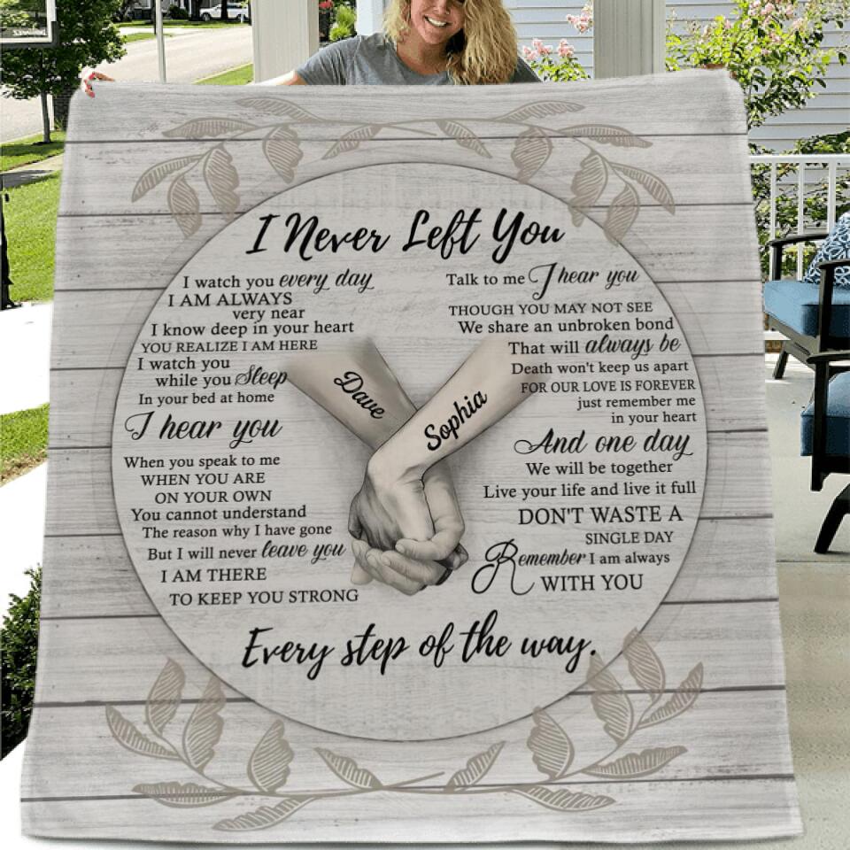 Personalized Never Left You Pillow Cover/Fleece Throw Blanket/Quilt - Memorial Gift For The Loss Of Loved Ones - Remember I Am Always With You