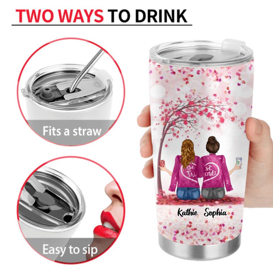 Personalized We Are Best Friends Tumbler - Gift Idea For Friends/Besties/Sisters - Up to 4 Girls - You Are The She To My Nanigans