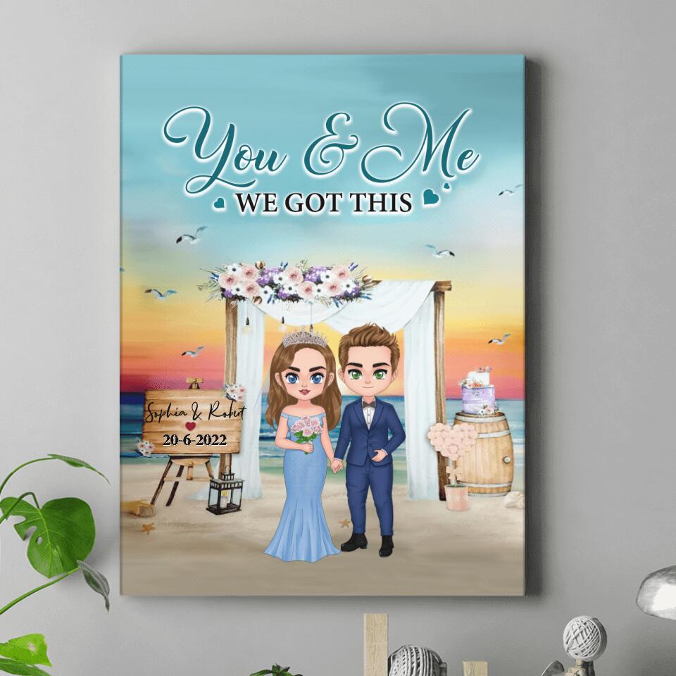 Personalized Doll Chibi Wedding Vertical Canvas - Gift Idea For Wedding Anniversary/For Her/For Him - You & Me, We Got This