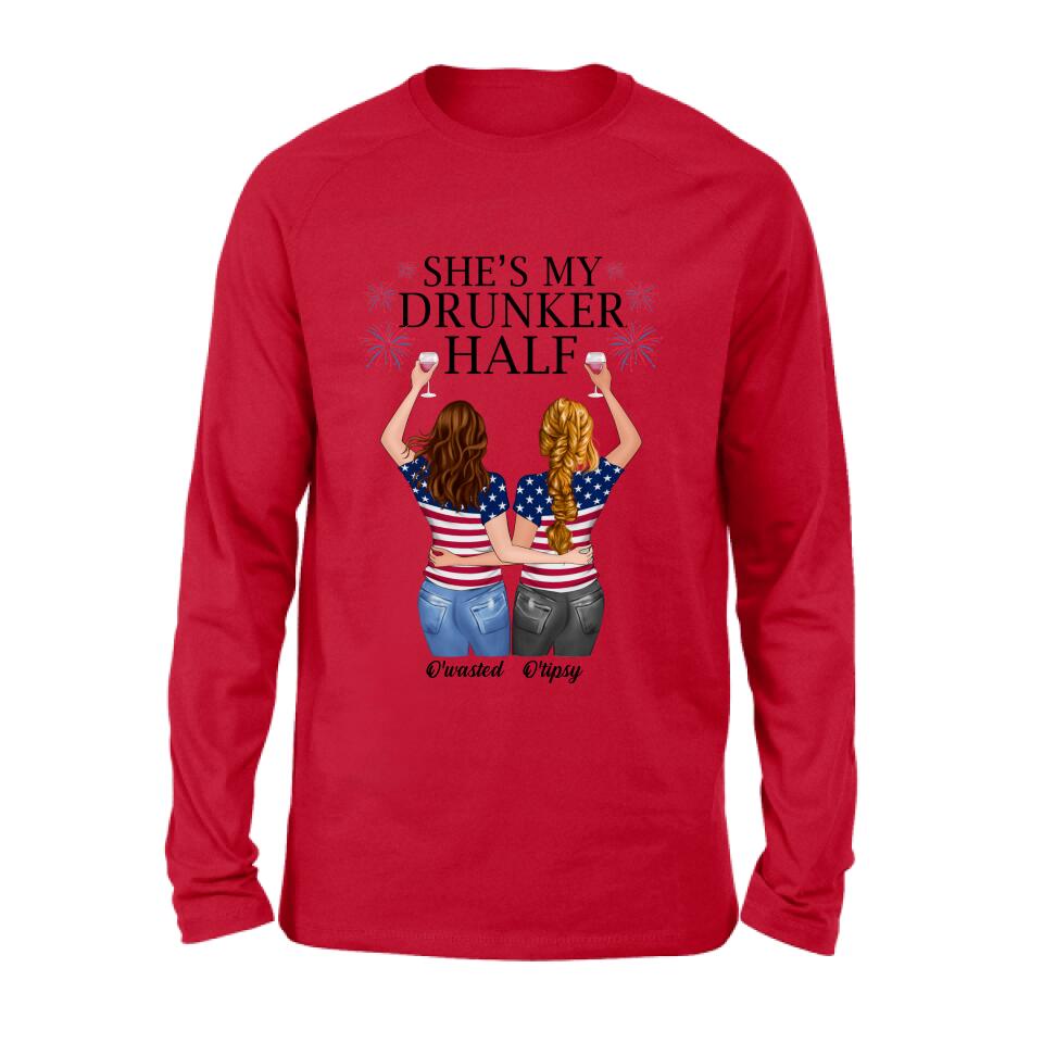 Personalized Friend's 4th Of July T-Shirt/Long Sleeve/Sweatshirt/Hoodie - Gift Idea For Friends/Besties/Sister On Independence Day - Up to 4 Girls - She's My Drunker Half