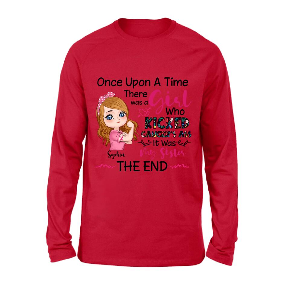 Personalized Breast Cancer T-shirt/Long Sleeve/Sweatshirt/Hoodie - Once Upon A Time There Was A Girl Who Kicked Cancer's Ass