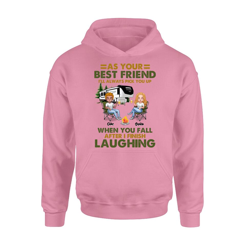 Personalized Camping Friends T-Shirt/Long Sleeve/Sweatshirt/Hoodie - Up to 7 People - Gift Idea For Friends/Camping Lover - As Your Best Friend I'll Always Pick You Up When You Fall After I Finish Laughing