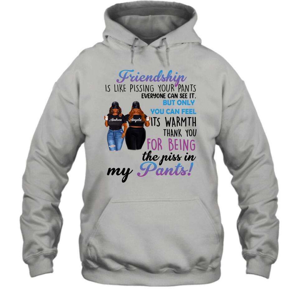 Personalized Pissing In Pant Friends Shirt - Gift Idea For Friends - Thank You For Being The Piss In My Pants!