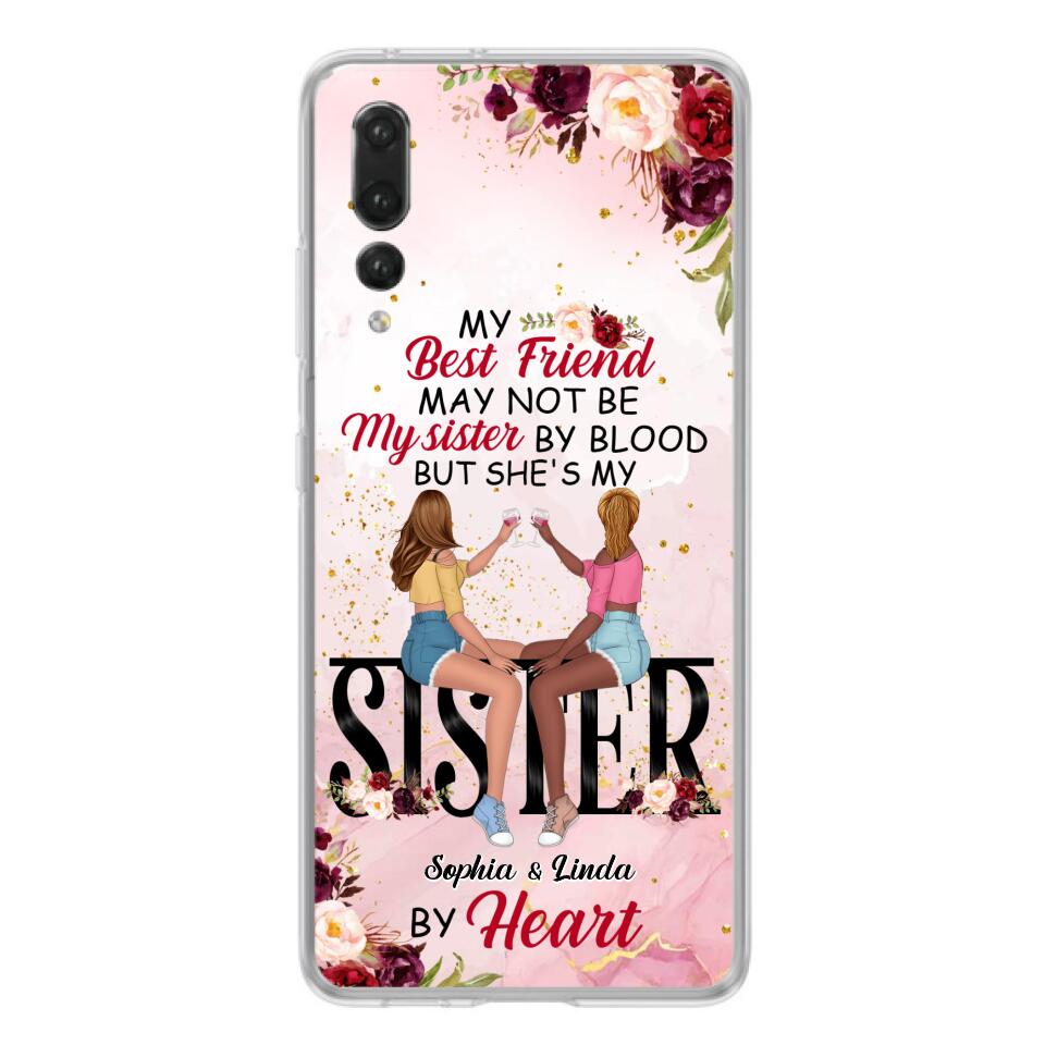Custom Personalized Besties Phone Case - Gifts Idea For Best Friends - My Best Friend May Not Be My Sisters By Blood But She's My Sister By Heart - Cases For Oppo, Xiaomi & Huawei
