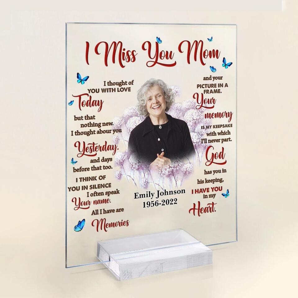 Custom Personalized Memorial Mom Acrylic Plaque - Memory Gift For Loss Mom - I Miss You Mom