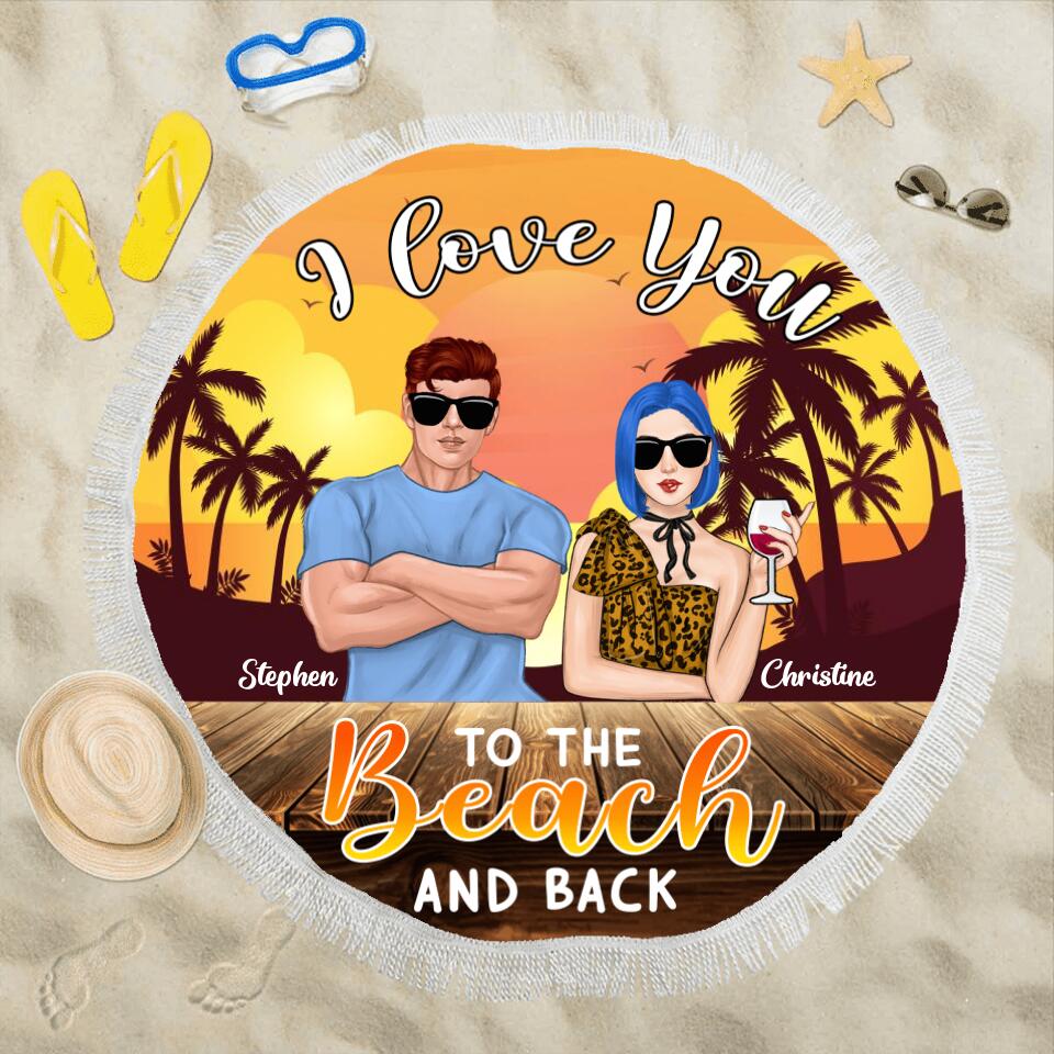 Personalized Couple Circular Beach Shawl - Gift For Couples, Husband & Wife - I Love You To The Beach And Back